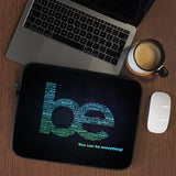 Be You Can You Beleve Laptop Sleeve