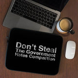 Dont Steal To Gournment Laptop Sleeve