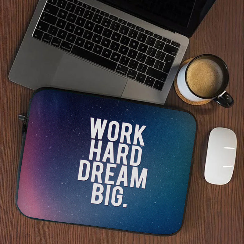 Work Hard Big Dreaam Laptop Sleeve